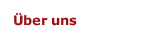 &Uuml;ber uns